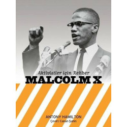 Aktivistler için Rehber-Malcolm X Antony Hamilton