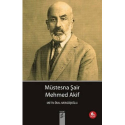 Müstesna Şair Mehmed Akif Metin Önal Mengüşoğlu