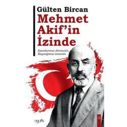 Mehmet Akif'in İzinde Gülten Bircan