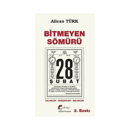 Bitmeyen Sömürü - 28 Şubat: Yalanlar - Gerçekler - Belgeler Alican Türk