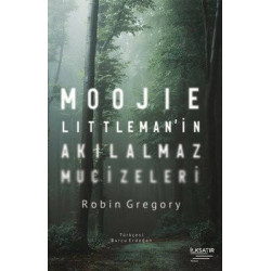 Moojie Littlemanin Akılalmaz Mucizeleri Robin Gregory