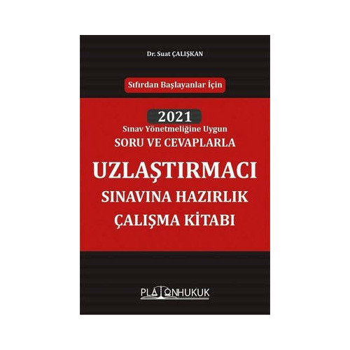 2021 Uzlaştırmacı Sınavına Hazırlık Çalışma Kitabı Suat Çalışkan