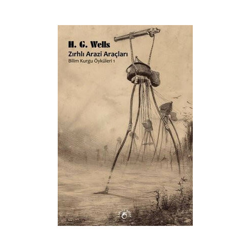 Zırhlı Arazi Araçları - Bilim Kurgu Öyküleri 1 H.G. Wells