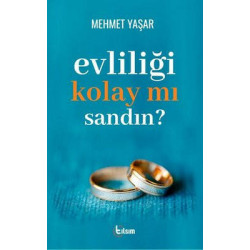 Evliliği Kolay mı Sandın? Mehmet Yaşar
