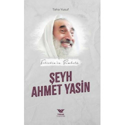 Filistin'in Sembolü: Şeyh Ahmet Yasin Taha Yusuf