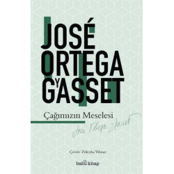 Çağımızın Meselesi Jose Ortega Y Gasset
