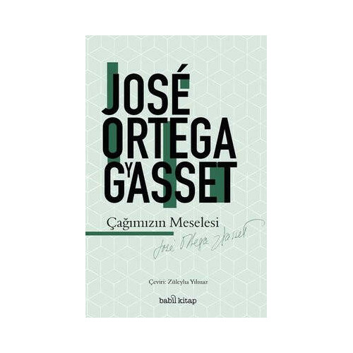 Çağımızın Meselesi Jose Ortega Y Gasset
