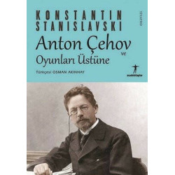 Anton Çehov ve Oyunları...