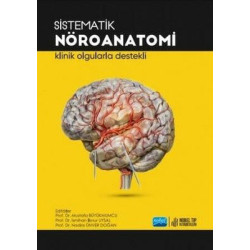 Sistematik Nöroanatomi - Klinik Olgularda Destekli  Kolektif