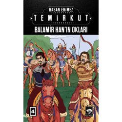 Temirkut 4 - Balamir Han’ın Okları     - Hasan Erimez