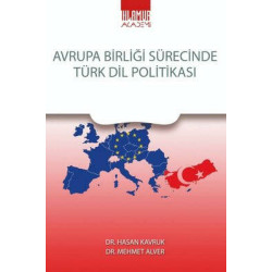 Avrupa Birliği Sürecinde Türk Dil Politikası  Kolektif