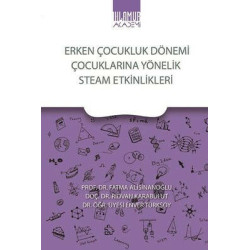 Erken Çocukluk Dönemi Çocuklarına Yönelik Steam Etkinlikleri Enver Türksoy