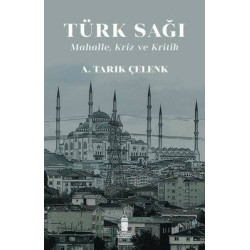 Türk Sağı: Mahalle Kriz ve...
