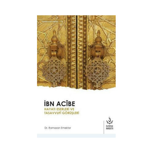 İbn Acibe Hayatı Eserleri ve Tasavvufi Görüşleri Ramazan Emektar