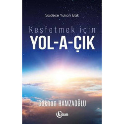 Keşfetmek için Yol-a-çık Gökhan Hamzaoğlu