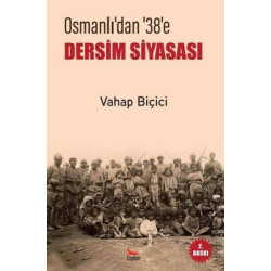 Dersim Siyasası - Osmanlı'dan 38'e Vahap Biçici