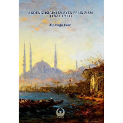Akdeniz Işığını İzleyen Felix Ziem 1821 - 1911 Alp Doğu Eser