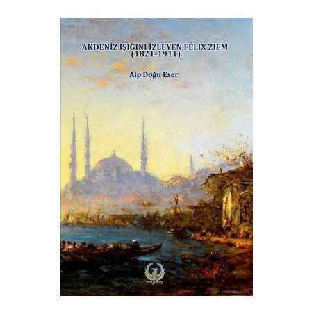 Akdeniz Işığını İzleyen Felix Ziem 1821 - 1911 Alp Doğu Eser