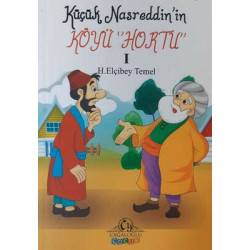 Küçük Nasreddin'in Köyü Hortu - 1 H. Elçibey Temel