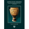 Antik Yunan Seramiği - Protogeometrik Dönem'den Arkaik Dönem'e Cenker Atila