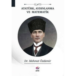 Atatürk Aydınlanma ve Matematik Mehmet Özdemir