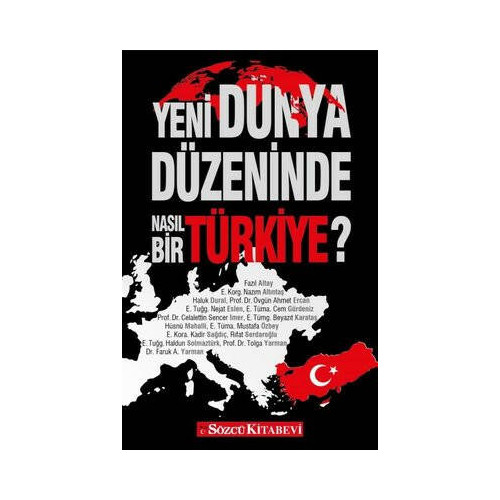 Yeni Dünya Düzeninde Nasıl Bir Türkiye?  Kolektif