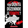 Yeni Dünya Düzeninde Nasıl Bir Türkiye?  Kolektif