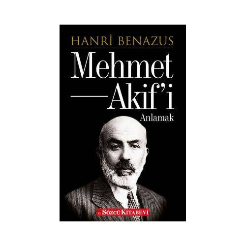 Mehmet Akif'i Anlamak Hanri Benazus