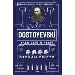 Dostoyevski-Yalnızlığın Keşfi Stefan Zweig