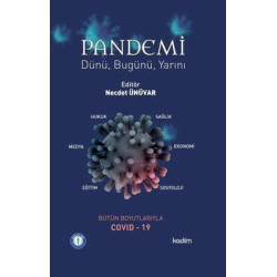 Pandemi: Dünü - Bugünü - Yarını  Kolektif
