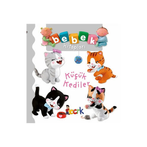 Küçük Kediler - Bebek Kitapları     - Nathalie Belineau