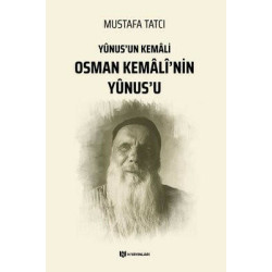 Osman Kemalinin Yunusu - Yunusun Kemali Mustafa Tatcı