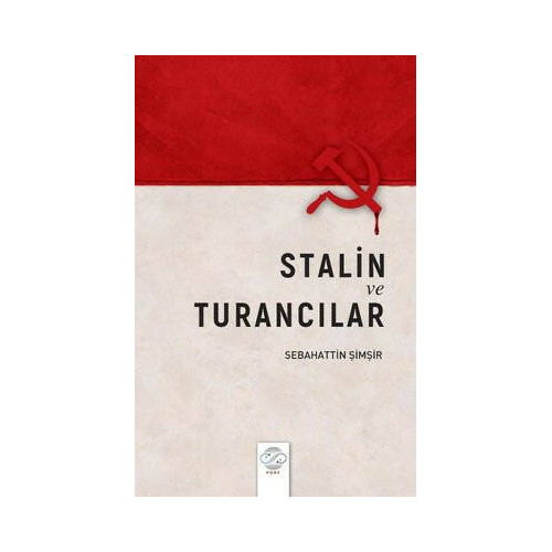 Stalin ve Turancılar Sebahattin Şimşir