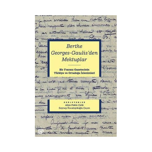Berthe Georges-Gaulis'den Mektuplar  Kolektif
