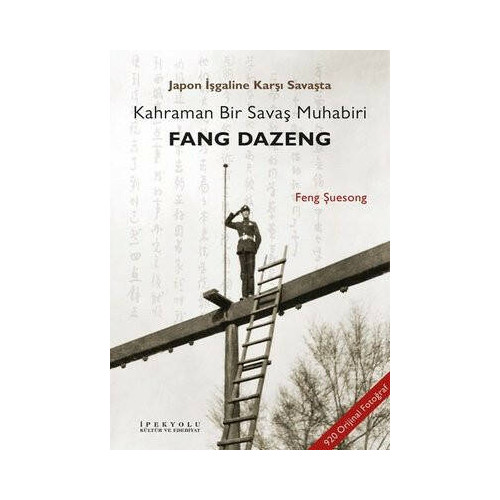 Japon İşgaline Karşı Savaşta Kahraman Bir Savaş Muhabiri: Fang Dazeng Feng Şuesong