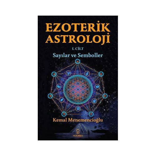 Ezoterik Astroloji 1. Cilt - Sayılar ve Semboller Kemal Menemencioğlu