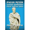 Pagan Mesih Tyanalı Apollonius: Filozof - Majisyen - Kahin Phillip Malpas