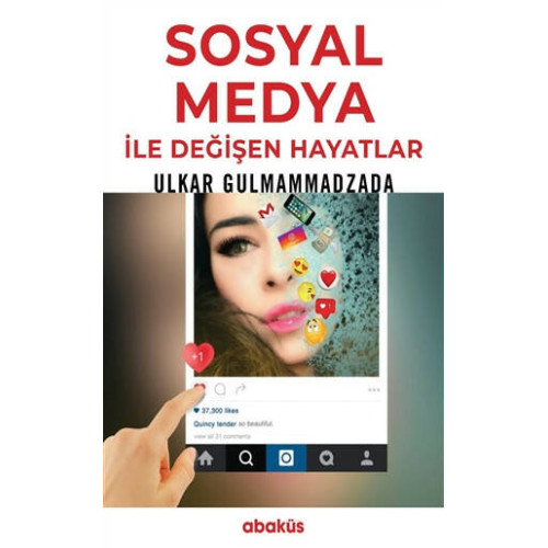 Sosyal Medya ile Değişen Hayatlar - Ulkar Gulmammadzada