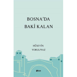 Bosna'da Baki Kalan Hüseyin...