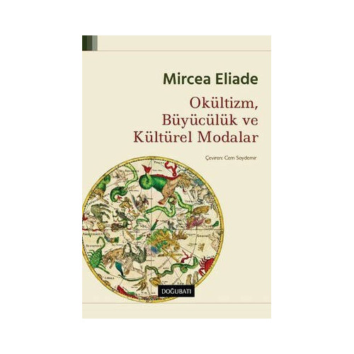 Okültizm Büyücülük ve Kültürel Modalar Mircea Eliade