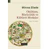 Okültizm Büyücülük ve Kültürel Modalar Mircea Eliade