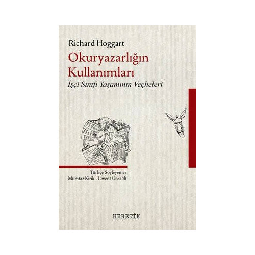 Okuryazarlığın Kullanımları - İşçi Sınıfı Yaşamının Veçheleri Richard Hoggart