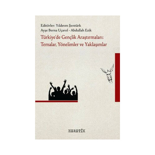 Türkiye'de Gençlik Araştırmaları: Temalar Yönelimler ve Yaklaşımlar  Kolektif