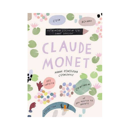 Claude Monet - Ustalardan Çocuklar İçin Sanat Dersleri  Kolektif