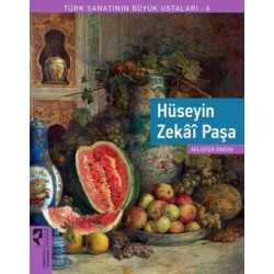 Hüseyin Zekai Paşa - Türk Sanatının Büyük Ustaları 6 Nilüfer Öndin