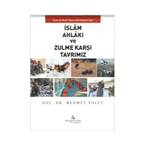 İslam Ahlakı ve Zulme Karşı Tavrımız Mehmet Yolcu