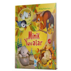 Minik Yuvalar - İlk Doğa Kitabım Serisi 1  Kolektif