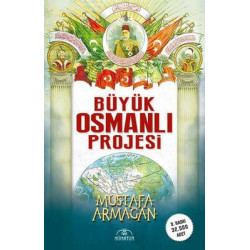 Büyük Osmanlı Projesi Mustafa Armağan