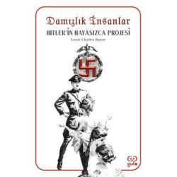 Damızlık İnsanlar: Hitlerin Hayasızca Projesi Louis Charles Royer