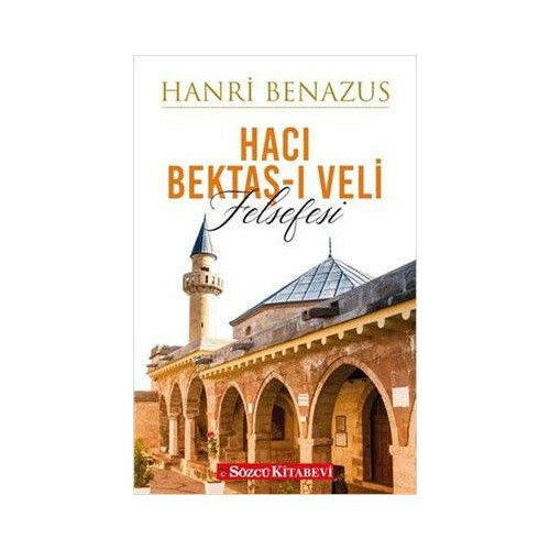 Hacı Bektaş-ı Veli Felsefesi Hanri Benazus